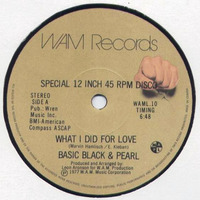 Basic Black &amp; Pearl - What I Did For Love (Fade 12 WAM Records 1977) by Radionic Powers