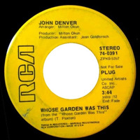 John Denver - Whose Garden Was This by Radionic Powers