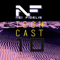 Nei Fidelis - Tech Cast #10 by Nei Fidelis