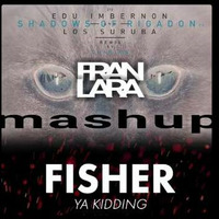 FRAN LARA MASHUP __EDU IMBERNON LOS SURUBA __FISHER by FRAN__LARA