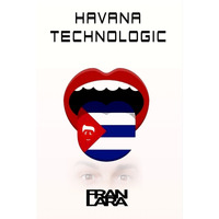 HAVANA TECHNOLOGIC by FRAN__LARA