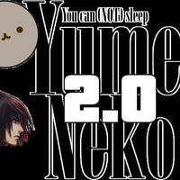 YumeNeko 2.0 You can (NOT) Sleep[Con micrófonos no tan mierda, pero siguen mierdosos] by Madotsuki