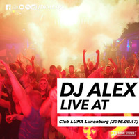 DJ ALEX live at Club LUNA Lunenburg (17.09.2016) by djalexpl