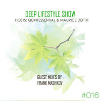 Deep Lifestyle Show #016 Guest Mix by  Frank Mashkov by Deep Lifestyle Show