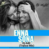 Enna Sona ( Ak Mix ) Dj Adil by Dj_Adil_Khan