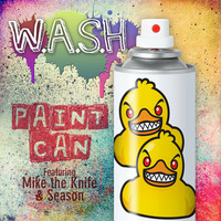 Paint Can (Featuring Mike the Knife &amp; Season) by W.A.S.H.