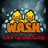 Turn Up the Bass by W.A.S.H.