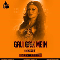 Gali Gali Main (Remix) Dj Kalpesh KD by Dj Kalpesh KD