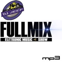 Fullmix Electronic Music DJ Show by D.J.Jeep by emil
