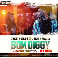 BOM DIGGY - SHASHI SHETTY REMIX by Djshashi Shetty