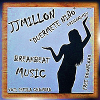 JJMillón *Duermete niño* (Original Breaks Mix)(FREE DOWNLOAD) by BreakBeat By JJMillon