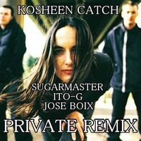 Sugarmaster,Ito-G,Jose Boix- Catch (Private Mix) by  ITO-G