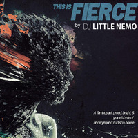 The Sessions #82 by DJ Little Nemo : FIERCE by DJ Little Nemo