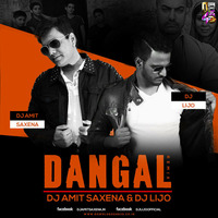Dangal - (Exclusive Remix) - Dj Amit Saxena &amp; Lijo by Amit Saxena