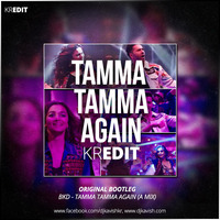 Tamma Tamma Again (KR EDIT) by Ðj Kavish