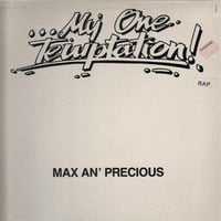 MAX &amp; PRECIOUS-MY ONE TEMPTATION 2K18 REMAKE BY THE BEAT &amp; ROY Ft THE REAL BAD BEN by THE BEAT & ROY