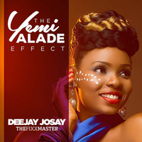 Feelgood Fixx_The Yemi Effect (Music by Yemi Alade) by Deejay Josay [TheFixxMaster]