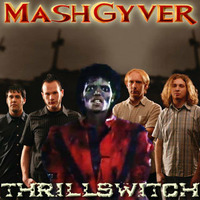 MashGyver - Thrillswitch by MashGyver