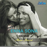 Enna Sona (Remix) - DJ Aman Jaiswal by Dj Aman Jaiswal