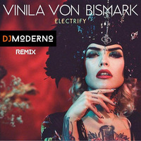 VINILA VON BISMARK &quot;Electricity&quot; Dj Moderno Remix by DjModerno