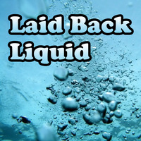 Laid Back Liquid