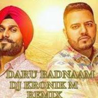 Daru Badnaam Dj Kronik M Remix by Dj Kronik M