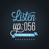 Listen Up #56 by DJ DAN-E-B