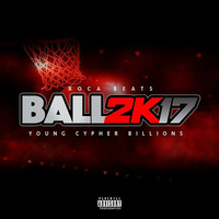 Ball - Young Cypher Billions by Outsiders Music Group
