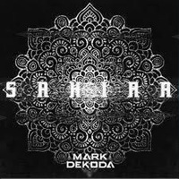Mark Dekoda -Sahira (Original Mix) by AnaYo