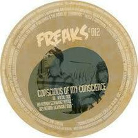 Freaks-Conscious Of My Conscience (Vocal) by AnaYo