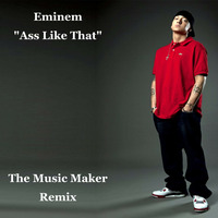Ass Like That (The Music Maker Remix) by themusicmakerofficial