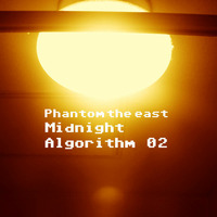 Midnight Algorithm-02 by Phantom the east