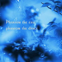 phantom the dance by Phantom the east