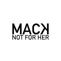 Not For Her (Original Mix) by MACK