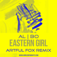 al l bo - Eastern Girl (Artful Fox Remix) by WorldOfBrights