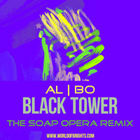 al l bo - Black Tower (The Soap Opera Remix) by WorldOfBrights