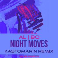 al l bo - Night Moves (Kastomarin Remix) by WorldOfBrights