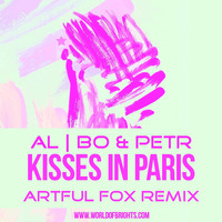 al l bo &amp; Petr - Kisses In Paris (Artful Fox &amp; The Soap Opera Remix) by WorldOfBrights