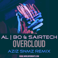al l bo & Sairtech - Overcloud (Aziz Snmz Remix) by WorldOfBrights