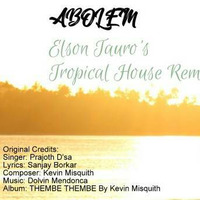 Abolem - Elson Tauro's Tropical House Remix _Demo by Elson Tauro