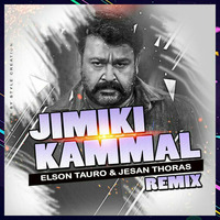 Jimiki Kammal (Remix) - Elson Tauro & Jesan Thoras by Elson Tauro