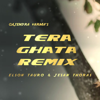 Tera Ghata (Remix) Ft. Gajendra Verma - Elson Tauro & Jesan Thoras by Elson Tauro