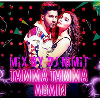 Tamma Tamma Again - Dj Nimit Remix by DJ NIMIT SACHDEVA