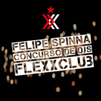 Felipe Spinna - Concurso de DJs FlexxClub by Felipe Spinna