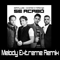 AngelSad feat San Luis &amp; Chino y Nacho-Se acabo (intro Melodi Bass) by Edwin Irua