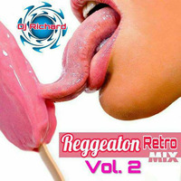 Mix Reggeton Retro Vol 2 Dj Richard by dj Richard Fernandez