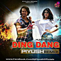 Ding Dang - Munna Michael - Piyush Remix by Piyush Remix
