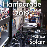 Patrice Solair @Hanfparade 2019 Berlin by Patrice Solair