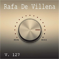 Dj Rafa De Villena 2017 Vol 127 House &amp; Dance (rafadevillena@gmail.com) by Rafa de Villena