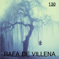 Dj Rafa De Villena 2017 Vol 130 House Deep House Long Session (rafadevillena@gmail.com) by Rafa de Villena